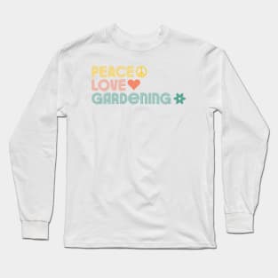 Peace Love Gardening Long Sleeve T-Shirt